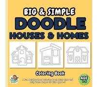 Big & Simple Doodle Houses & Homes: Toddler Coloring Book for Ages 1-5: 60+ Easy Buildings, Cute Trees, and Neighborhood Fun for Early Learning (Big and Simple Doodle Coloring Books)