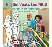 Big Sis Visits the NICU Coloring Book
