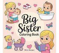 Big Sister Coloring Book: Bold & Easy Designs for Toddlers Ages 2-8