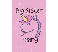 Big Sister Diary: Cute Funny Love Notebook/Diary/ Journal to write in, Lovely Lined Blank lovely Designed interior 6 x 9 inches 80 Pages, Big Sister Gift