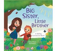 Big Sister, Little Brother: A Sibling Connection Book