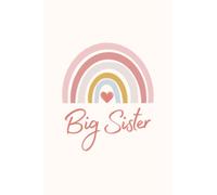 Big Sister: Lovely Notebook Journal for Big Sister with Personal Dedication Page From You