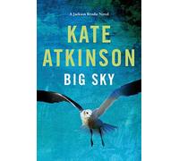 Big Sky: Kate Atkinson (Jackson Brodie)
