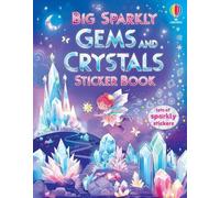 Big Sparkly Gems and Crystals Sticker Book (Big Sparkly Stickers)
