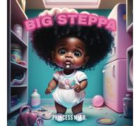 Big Steppa: A Magical Black Baby Girl's First Steps