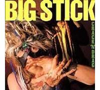Big Stick - Crack 'n' Drag