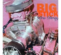 Big Stick - Pro Drag