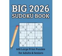 Big Sudoku Book 2026: 600 Large Print Puzzles for Adults & Seniors - Easy, Medium & Hard Levels | Great Gift for Puzzle Lovers