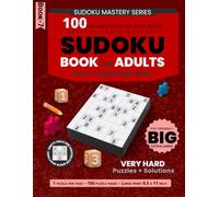 Big Sudoku Book for Adults Eye-Friendly Extra Large Print: 100 Very Hard Puzzles for Expert Solvers, One Per Page - Serious Logic Workout - Solutions ... Sudoku Puzzles With Solutions | 8.5 x 11 in)