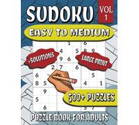 Big Sudoku Puzzle Book: 500+ Puzzles, Easy to Medium Difficulty, Large Print, with Solutions | Perfect for Adults and Seniors, Hours of Fun for Beginner Skill Level.