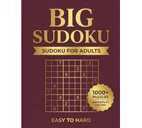 Big Sudoku Puzzle Book for Adults: 1000 Puzzles from Easy to Hard. Stress Relieving and Relaxing Brain Games with Solutions at the End (Sudoku for All)