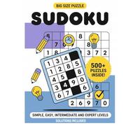 Big Sudoku Puzzle Book for Adults: Over 500 Puzzles from Easy to Expert Difficulty Levels
