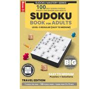 Big Sudoku Puzzle Book for Adults - Travel Edition: 100 Easy to Medium Puzzles, One Puzzle Per Page, Large Print Format, Great for Building Focus and ... Page | 100 Puzzles + Solutions | 6 x 9 in)