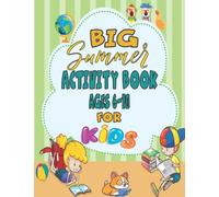 Big Summer Activity Book for Kids 6-10 Years: more than 90 Activities Including Picture Puzzles, Word Search, Drawing, Color by Number, Sudoku, Math Games, Dot to Dots, Mazes