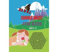 Big Summer Mazes For Kids Ages 4-8: 104 Fun Maze Puzzles for Boys & Girls. Includes Engaging and Challenging Variety Of Mazes.