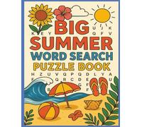 Big Summer Word Searh Puzzle Book: Beach Days, Camp Nights & Sunny Word Finds!