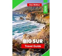 Big Sur Travel Guide 2026: Discover Dramatic Coastal Cliffs, Scenic Highway Drives, Redwood Forests, Outdoor Adventures, and Practical Tips for Your California Trip