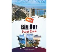 BIG SUR TRAVEL GUIDE 2026: Explore Historic Architecture, Riverfront Walks, and Cultural Riches in the Heart of Aragon