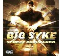 Big Syke - Street Commando