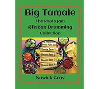 Big Tamale: The Roots Jam African Drumming Collection
