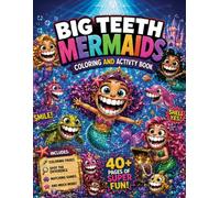 BIG TEETH MERMAIDS: Coloring & Activity book for kids 4-8 (Big Teeth Coloring and Activities Books)