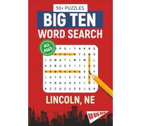 Big Ten Word Search - Lincoln, NE. Edition: Word Searches With Easy-To-Read Print About All Things Lincoln, University of Nebraska, Campus, Food, ... for Gifts, Vacations, Holidays, and Students