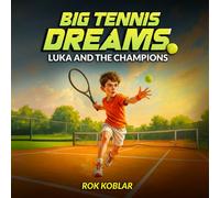 Big Tennis Dreams: Luka and the Champions