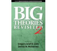 Big Theories Revisited 2 (Research on Sociocultural Influences on Motivation and Learning)