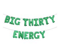 Big Thirty Energy Balloon Banner, 30th Birthday Decorations, 30 Flirty & Thriving Banner, Rude Funny 30th Birthday Decorations (BIG THIRTY ENERGY Green)