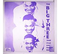 Big Three Trio - I Feel Like Steppin' Out [Vinyl]