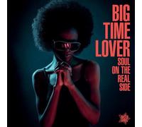 Various - Soul On The Real Side - Big Time Lover [VINYL]
