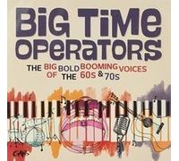 Various Artists - Big Time Operators: The Big Bold Booming Voices Of 60s & 70s