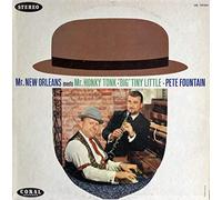 "Big" Tiny Little & Pete Fountain - Mr. New Orleans meets Mr. Honky Tonk