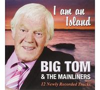 Big Tom - I am An Island