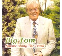 Big Tom - Smoke Along the Track