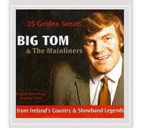 BIG TOM & THE MAINLINERS 25 GOLDEN
