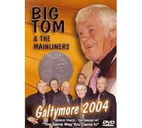 Big Tom & The Mainliners - Galtymore 2004 DVD