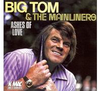 Big Tom & the Travellers - Ashes of Love