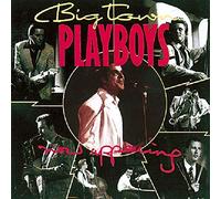 Big Town Playboys - Now Appearing