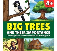 Big Trees and their Importance: Learning about the Environment for Kids Age 4-8