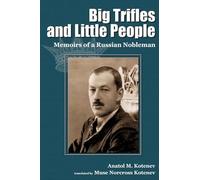 Big Trifles and Little People: Memoirs of a Russian Nobleman