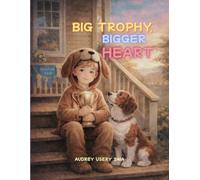 Big Trophy, Bigger Heart