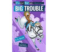 Big Trouble: A Friday Barnes Mystery
