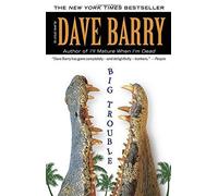 Big Trouble by Dave Barry (2010-07-06)