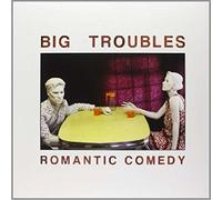 Big Troubles - Romantic Comedy [VINYL]