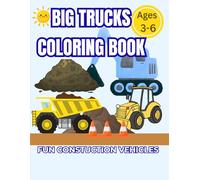 Big Trucks Coloring Book: Fun Construction Vehicles