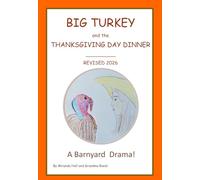 BIG TURKEY and the THANKSGIVING DAY DINNER -REVISED 2026