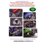 Big Twin Customs, Swift Motorcycle Co., S&S, Country Line Choppers, Lonesome Road Choppers, and Other Custom Motorcycle Designs, Enjoy the Amazing Designs and the Excitement Quality [DVD]