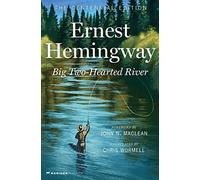 Big Two-Hearted River: The Centennial Edition