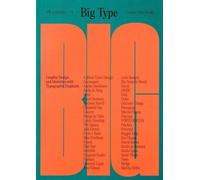 Big Type : Graphic Design and Identities with Typographic Emphasis